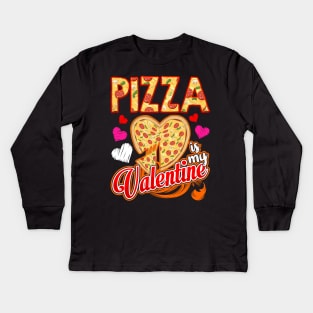 Funny Pizza Is My Valentine Day Gifts Boys Kids Girls Teens Kids Long Sleeve T-Shirt